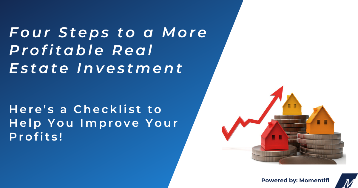 Four steps to a more profitable real estate investment