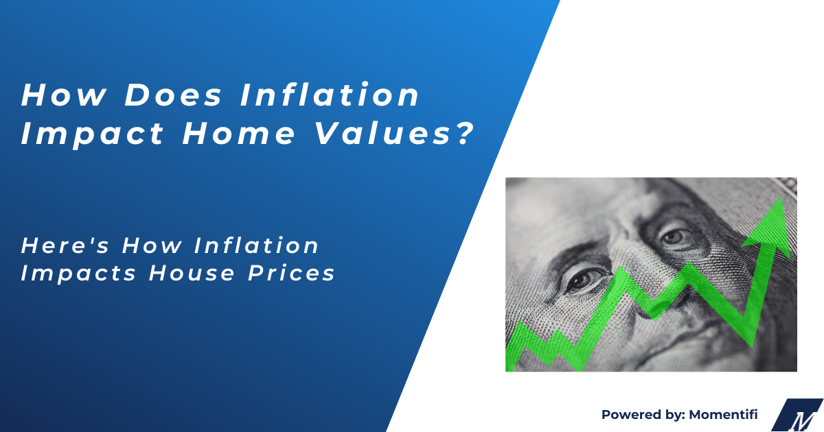 How does inflation impact home values?
