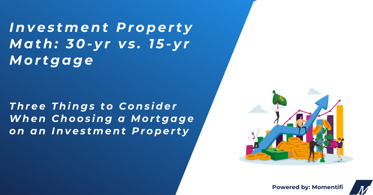 Investment property math 30 yr vs 15 yr mortgage